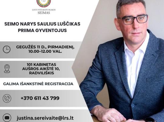 Seimo narys Saulius Luščikas priims gyventojus